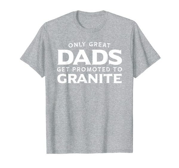 mens granite shirt gift: only great dads get promoted to t-shirt, White;black 
mens granite shirt gift: only great dads get promoted to t-shirt, White;black