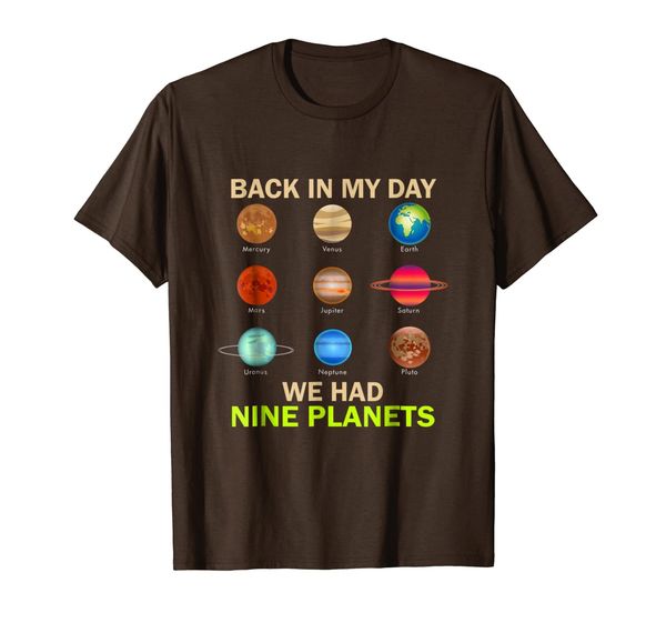 Back In My Day We Had Nine Planets Funny Astronomy T-Shirts, Mainly pictures
