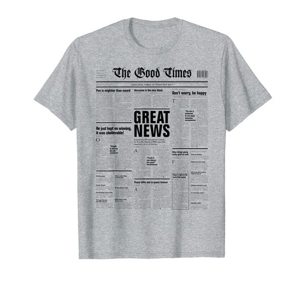 The Good Times Funny Newspaper Journalism Motivation T-shirt T-Shirt, Mainly pictures
The Good Times Funny Newspaper Journalism Motivation T-shirt T-Shirt, Mainly pictures