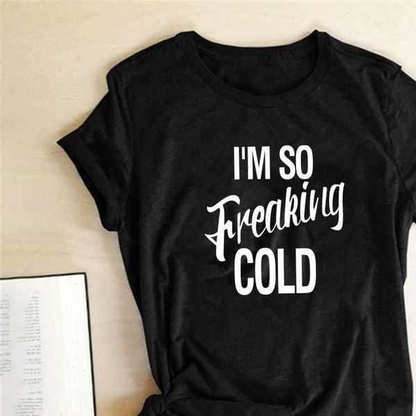 im so freaking cold printing t shirts women summer harajuku casual crew neck shirts for women short sleeve clothes feminist, White
im so freaking cold printing t shirts women summer harajuku casual crew neck shirts for women short sleeve clothes feminist, White
