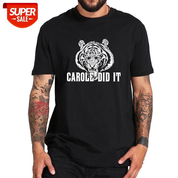 Carole Did It T Shirt Tiger Tshirt EU Size 100% Cotton Commfortable High Quality Tops Soft O-neck Humor Tees #ZW22, White;black
Carole Did It T Shirt Tiger Tshirt EU Size 100% Cotton Commfortable High Quality Tops Soft O-neck Humor Tees #ZW22, White;black