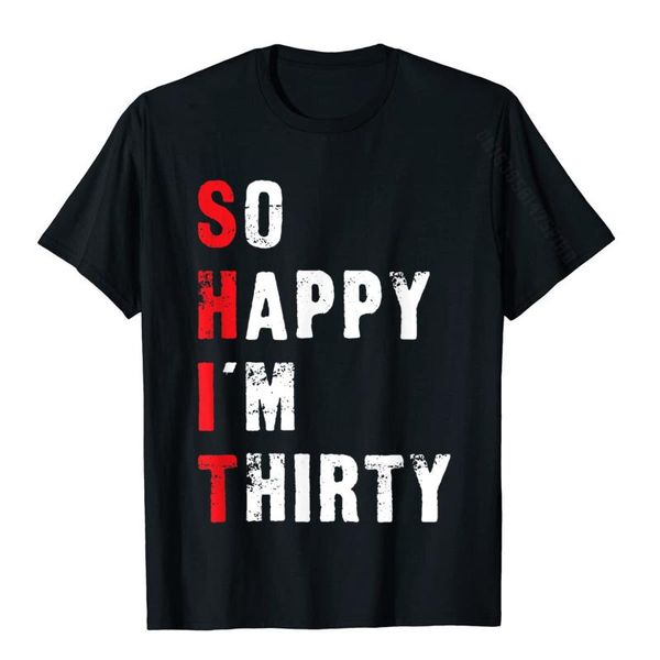 men's t-shirts funny 30th birthday shirt so happy i'm thirty t-shirt slim fit design t shirts cotton for students normal, White;black
men's t-shirts funny 30th birthday shirt so happy i'm thirty t-shirt slim fit design t shirts cotton for students normal, White;black