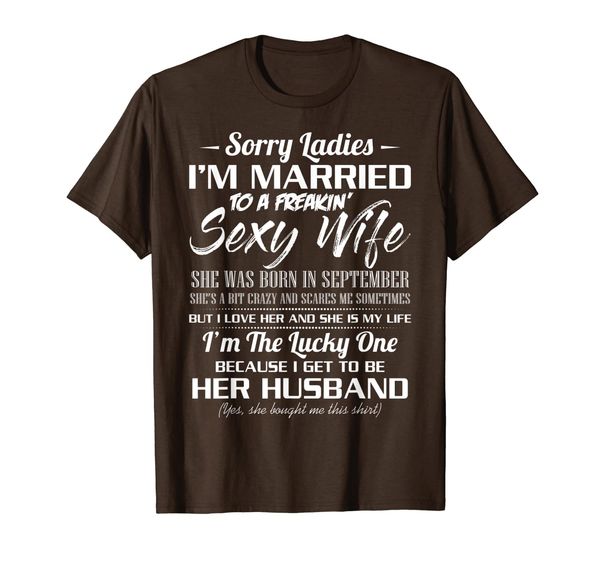 sorry ladies i'm married to a september wife t-shirt, White;black
sorry ladies i'm married to a september wife t-shirt, White;black
