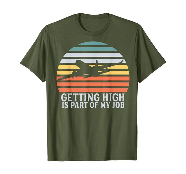 Getting High Is Part Of My Job Funny Pilot T-Shirt, Mainly pictures