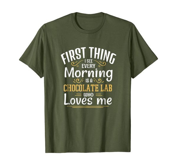 first thing i see every morning is a chocolate lab t-shirt, White;black
