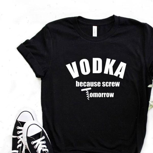 women t shirt vodka because screw tomorrow letters print tshirt women short sleeve o neck loose t shirt ladies tee shirt, White
women t shirt vodka because screw tomorrow letters print tshirt women short sleeve o neck loose t shirt ladies tee shirt, White