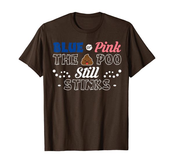 Blue or Pink The Poo Still Stinks Funny Gender Reveal T-Shirt, Mainly pictures