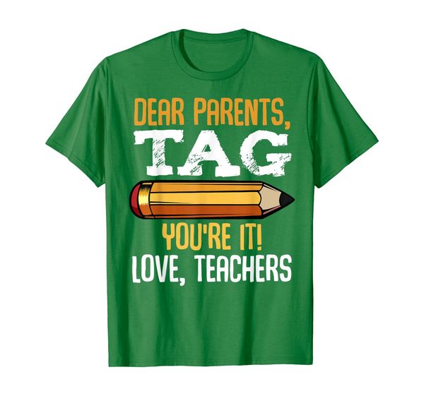 Dear Parents Tag Youre It Love Teachers Last Day Gift School T-Shirt, Mainly pictures
Dear Parents Tag Youre It Love Teachers Last Day Gift School T-Shirt, Mainly pictures