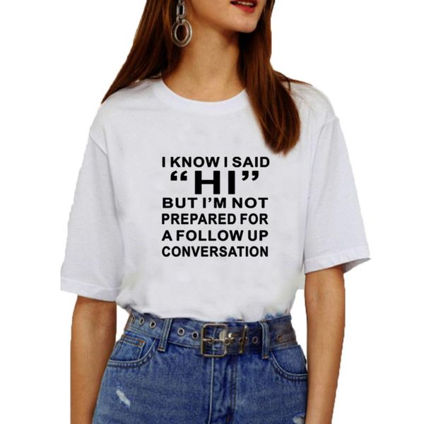 women's t-shirt i know said hi funny t shirt women short sleeve o-neck cotton black white loose casual tshirt
women's t-shirt i know said hi funny t shirt women short sleeve o-neck cotton black white loose casual tshirt