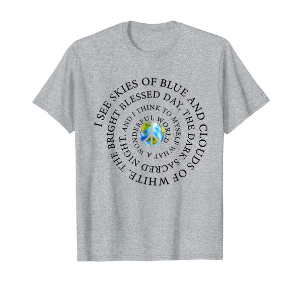 i see skies of blue and clouds of white hippie t-shirt, White;black
