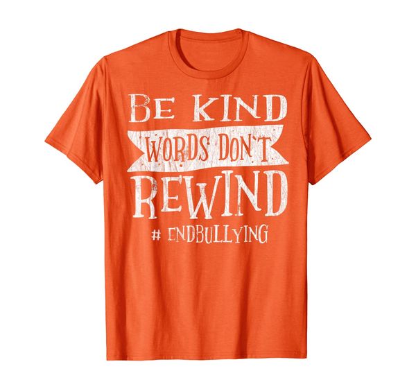 unity day orange gift be kind words don't rewind kindness t-shirt, White;black
unity day orange gift be kind words don't rewind kindness t-shirt, White;black