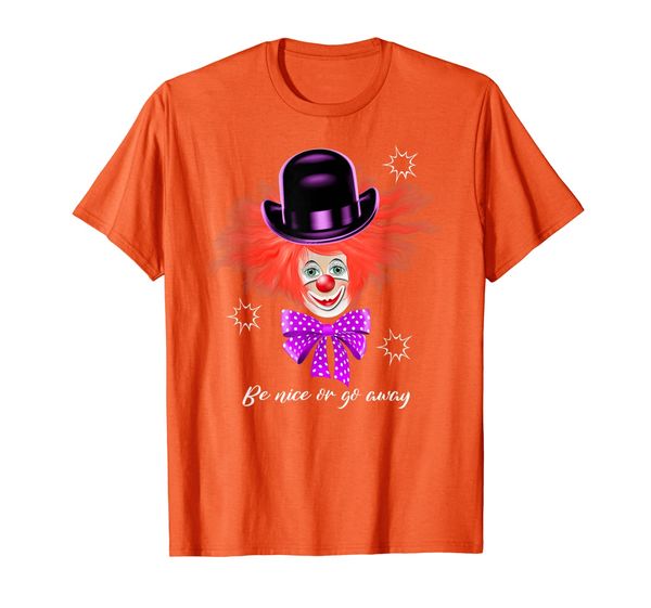 Be Nice Or Go Away Clown Face T-Shirt, Mainly pictures
Be Nice Or Go Away Clown Face T-Shirt, Mainly pictures