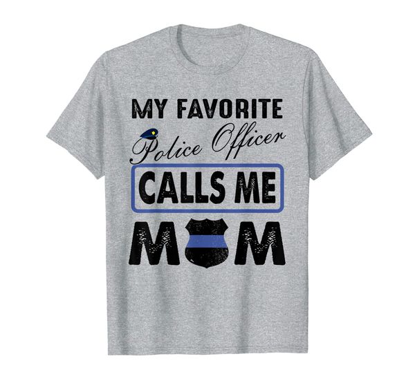my favorite police officer calls me mom women cute gift idea t-shirt, White;black