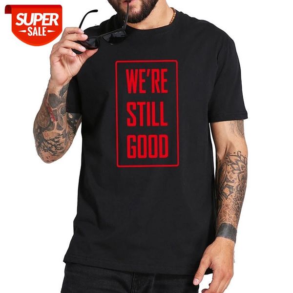we' re still good t shirt 100% cotton letter print casual fashion crew neck short sleeve summer t shirt male female #2h9z, White;black
we' re still good t shirt 100% cotton letter print casual fashion crew neck short sleeve summer t shirt male female #2h9z, White;black
