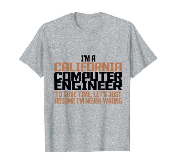 i'm a california computer engineer t-shirt for men an women, White;black
i'm a california computer engineer t-shirt for men an women, White;black