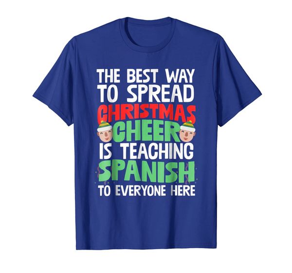 way to spread xmas cheer is teaching spanish t-shirt, White;black 
way to spread xmas cheer is teaching spanish t-shirt, White;black