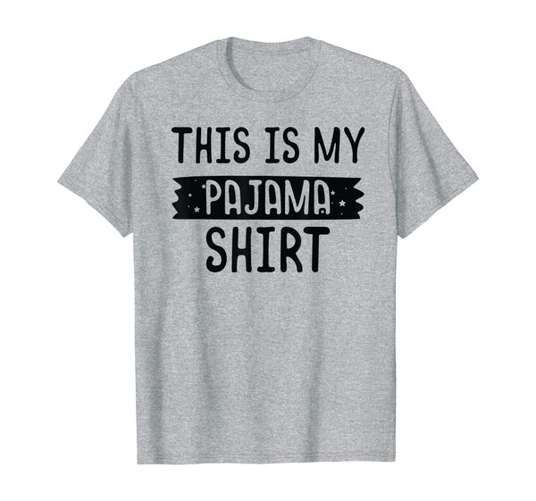 this is my pajama shirt funny sleepover gift for dad and mom t-shirt, White;black
this is my pajama shirt funny sleepover gift for dad and mom t-shirt, White;black