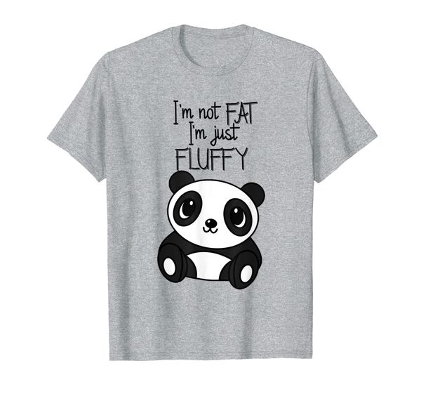 Im not fat im just Fluffy T Shirt Funny Panda Women Men Tee, Mainly pictures