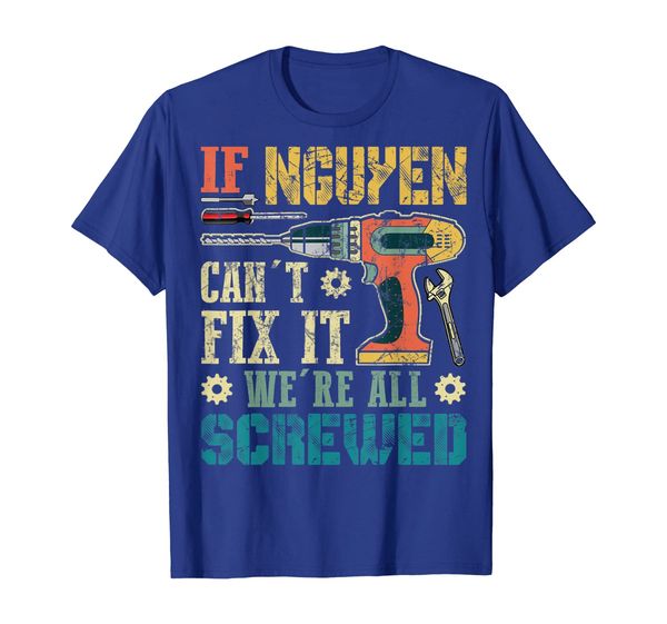 if nguyen can't fix it we're all screwed vintage tshirt gift, White;black
if nguyen can't fix it we're all screwed vintage tshirt gift, White;black