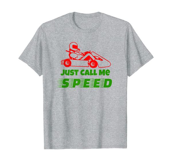just call me speed go kart racing tshirt fun all ages, White;black 
just call me speed go kart racing tshirt fun all ages, White;black
