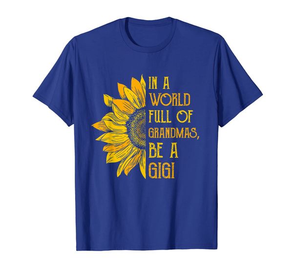 sunflower in a world full of grandmas be a gigi tshirt, White;black 
sunflower in a world full of grandmas be a gigi tshirt, White;black