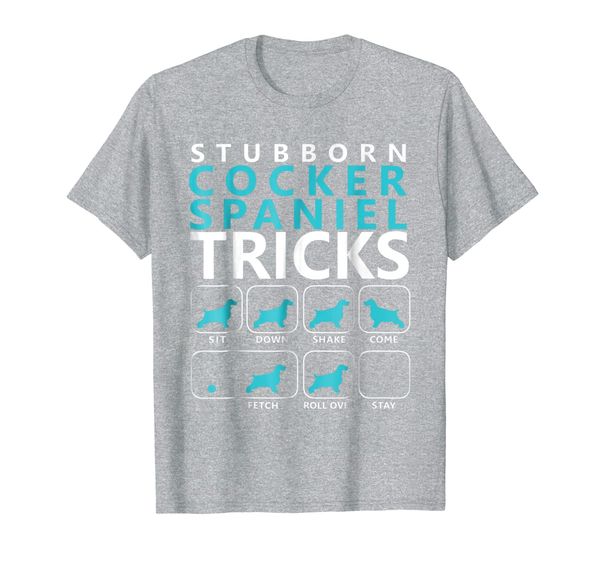 Cocker Spaniel shirt | Stubborn Cocker Spaniel Tricks Dog T, Mainly pictures