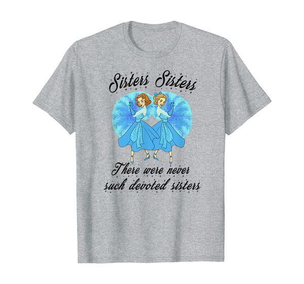 sisters sisters there were never such devoted sisters gift t-shirt, White;black
sisters sisters there were never such devoted sisters gift t-shirt, White;black