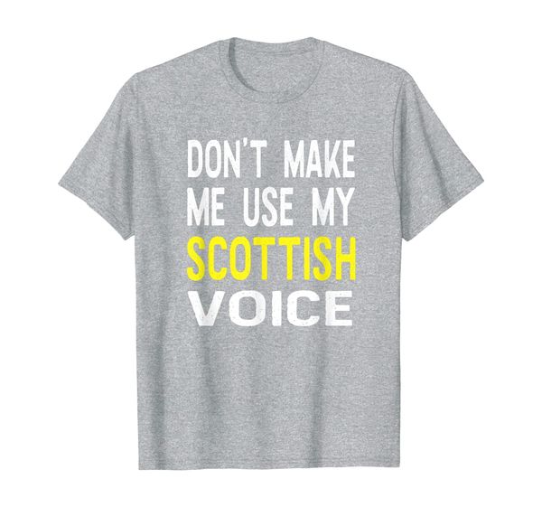 don't make me use my scottish voice funny t shirt scotland, White;black
don't make me use my scottish voice funny t shirt scotland, White;black