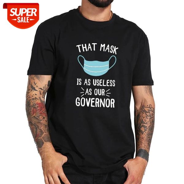 That Mask Is As Useless As Our Governor T Shirt Pure Cotton Tshirt 100% Cotton Soft High Quality Tee Tops #PD6c, White;black
That Mask Is As Useless As Our Governor T Shirt Pure Cotton Tshirt 100% Cotton Soft High Quality Tee Tops #PD6c, White;black