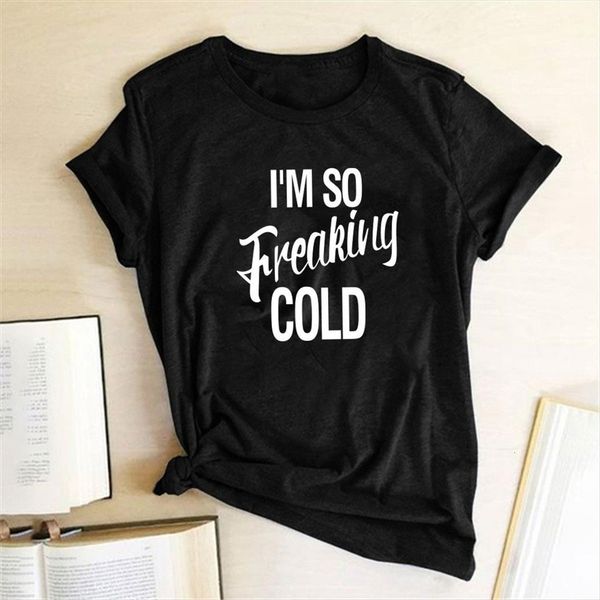 im so freaking cold womens t shirt printing summer harajuku casual crew neck for short sleeve clothes feminist, White
im so freaking cold womens t shirt printing summer harajuku casual crew neck for short sleeve clothes feminist, White