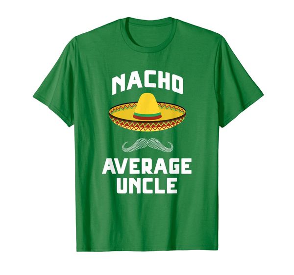 nacho average uncle funny uncle gift t-shirt t-shirt, White;black 
nacho average uncle funny uncle gift t-shirt t-shirt, White;black