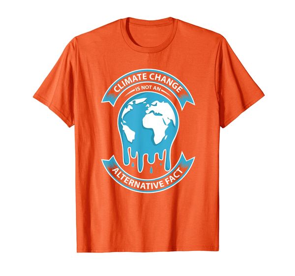 

Climate Change Is Not An Alternative Fact Climate T-Shirt, Mainly pictures