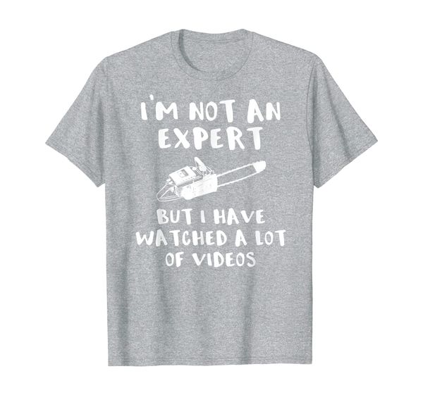not an expert but i watched a lot of videos funny chain saw t-shirt, White;black
not an expert but i watched a lot of videos funny chain saw t-shirt, White;black
