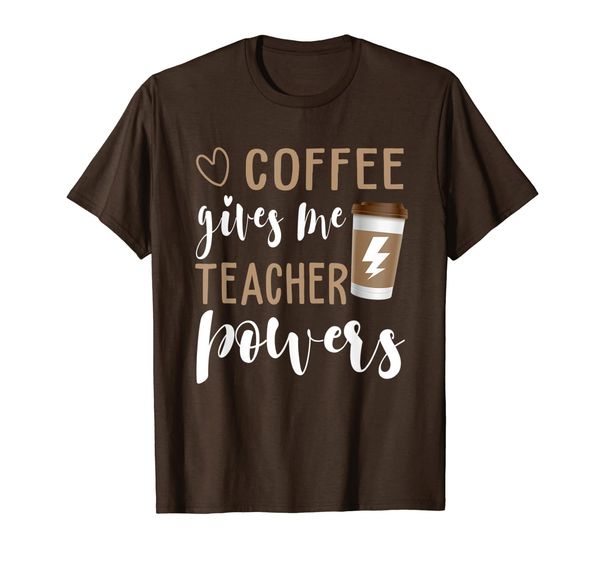coffee gives me teacher powers t-shirt coffee is the super t-shirt, White;black