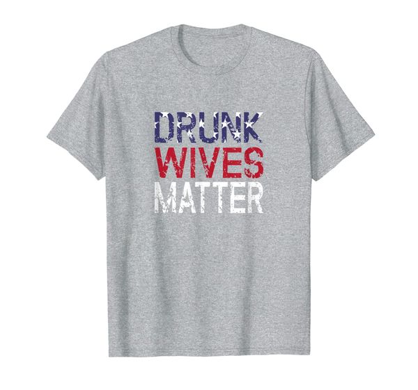 drunk wives matter 4th of july drinking t-shirt, White;black