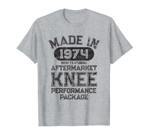 knee replacement get well gift made in 1974 t-shirt, White;black