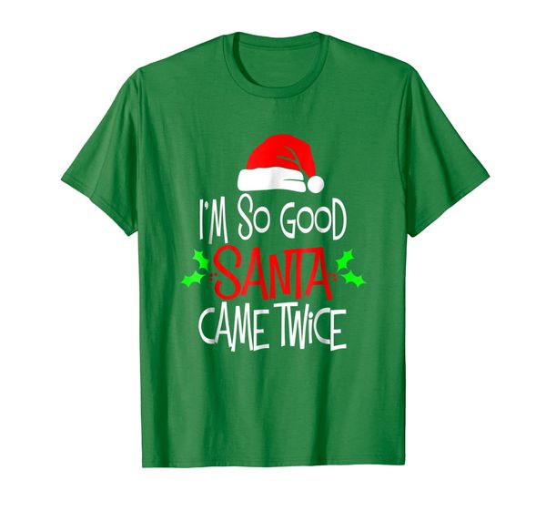 i'm so good santa came twice shirt cute xmas gifts, White;black