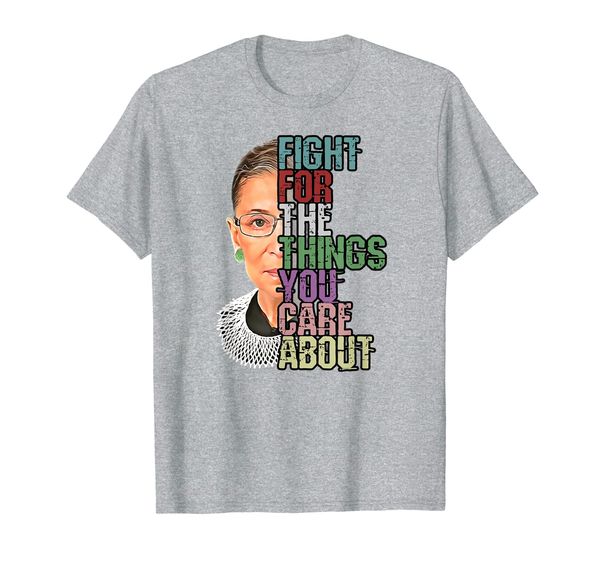 fight for the things you care about rbg t-shirt, White;black