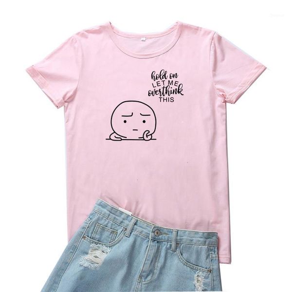 women's t-shirt hold on let me overthink this women t-shirts kawaii print pattern camiseta mujer personalized short sleeves tee shirt f, White
women's t-shirt hold on let me overthink this women t-shirts kawaii print pattern camiseta mujer personalized short sleeves tee shirt f, White