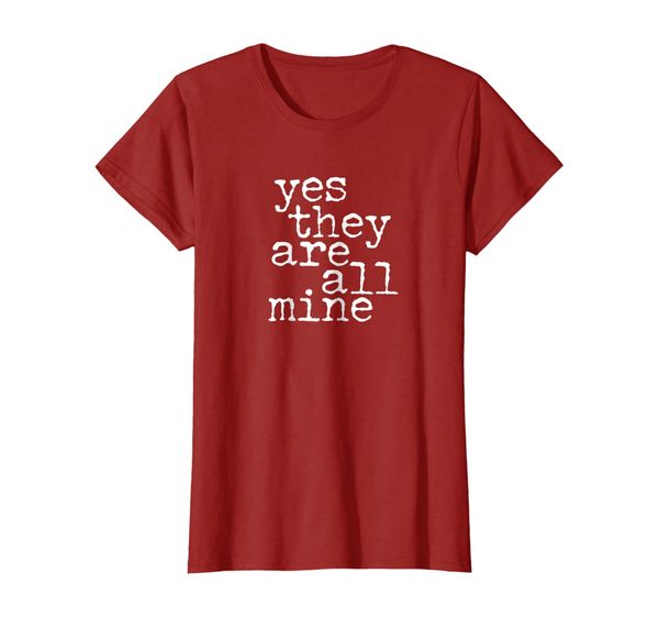 womens yes they are all mine shirt large family gifts, White;black
womens yes they are all mine shirt large family gifts, White;black