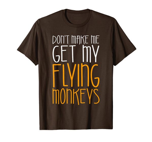 Don't Make Me Get My Flying Monkeys T-Shirt Fall Season Gift T-Shirt, Mainly pictures
Don't Make Me Get My Flying Monkeys T-Shirt Fall Season Gift T-Shirt, Mainly pictures