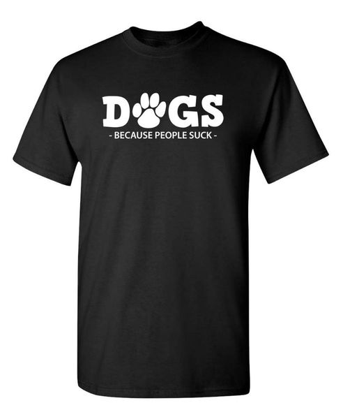 men's t-shirts dogs because people suck humor graphic novelty sarcastic funny t shirt cotton vintage tees, White;black
men's t-shirts dogs because people suck humor graphic novelty sarcastic funny t shirt cotton vintage tees, White;black