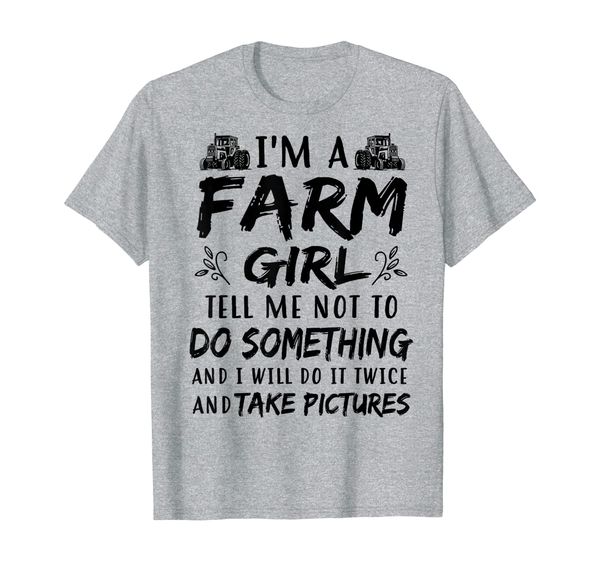 im a farm girl tell me not to do something t-shirt, White;black
im a farm girl tell me not to do something t-shirt, White;black