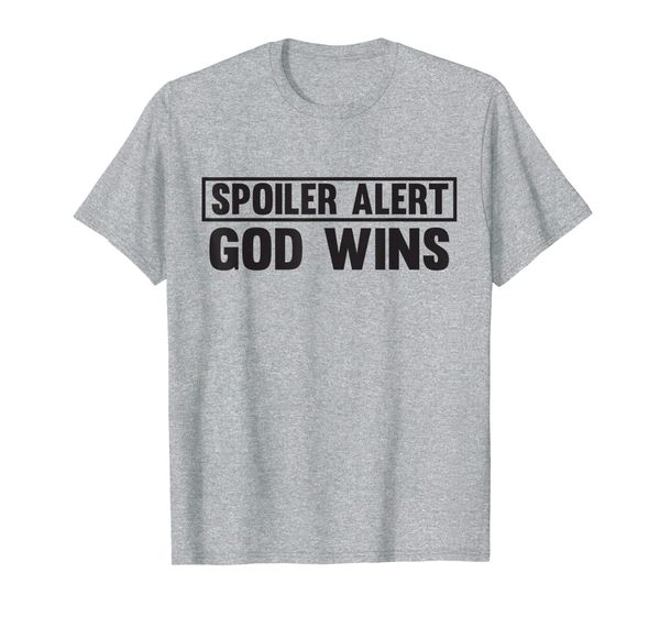 spoiler alert god wins t-shirt, White;black 
spoiler alert god wins t-shirt, White;black
