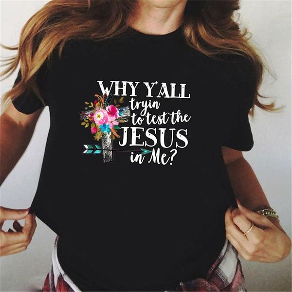 women's t-shirt why y'all tryin to test the jesus in me shirt tv show tee t shirts flower cross print femme, White
women's t-shirt why y'all tryin to test the jesus in me shirt tv show tee t shirts flower cross print femme, White
