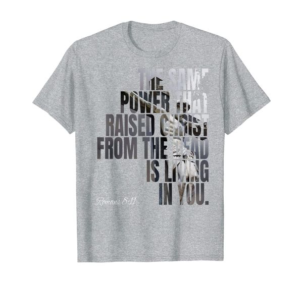 the same power that raised christ from dead is living in you t-shirt, White;black
the same power that raised christ from dead is living in you t-shirt, White;black