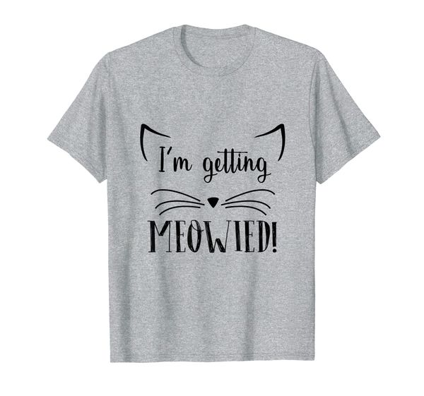i'm getting meowied funny cat t-shirt, White;black
i'm getting meowied funny cat t-shirt, White;black