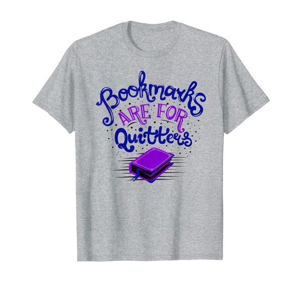 bookmarks are for quitters t-shirt gift for readers, White;black