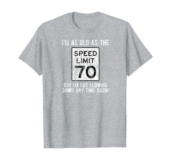 i'm old as the speed limit 70 not slowing down 1949 birthday t-shirt, White;black
i'm old as the speed limit 70 not slowing down 1949 birthday t-shirt, White;black