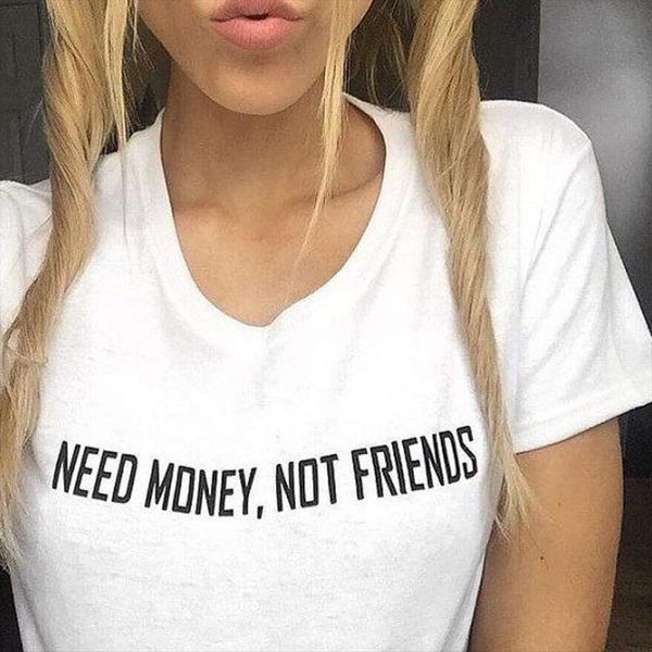 need money not friends trending women t shirts slogan sayings quotes trendy tumblr tee outfits, White
need money not friends trending women t shirts slogan sayings quotes trendy tumblr tee outfits, White